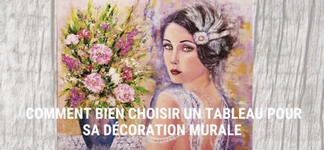comment bien choisir un tableau pour sa décoration murale