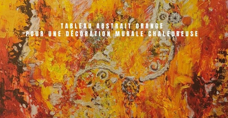 Tableau abstrait orange pour une décoration murale chaleureuse