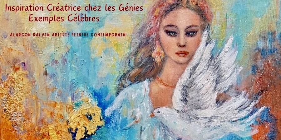 Inspiration créatrice chez les génies exemples célèbres