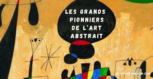 les grands pionniers de l'art abstrait