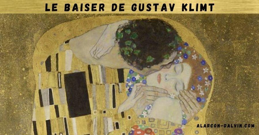 Le baiser de Gustav Klimt : secrets d&amp;#39;un chef-d&amp;#39;oeuvre symbolique