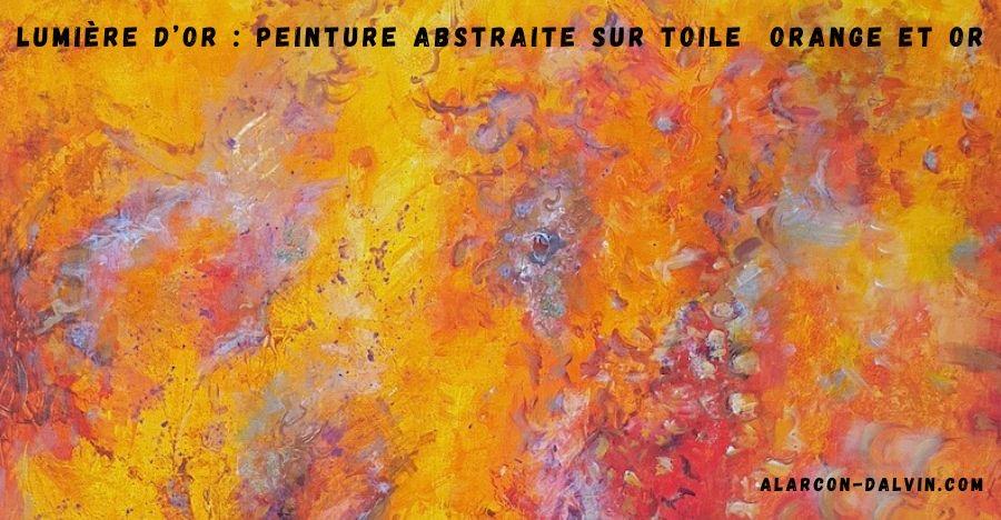 Lumière d’Or : peinture abstraite sur toile orange et or travaillée au couteau cette peinture unique est une très belle décoration murale