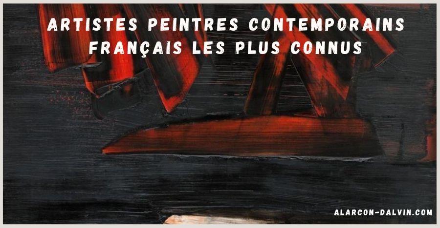 artistes peintres contemporains français les plus connus