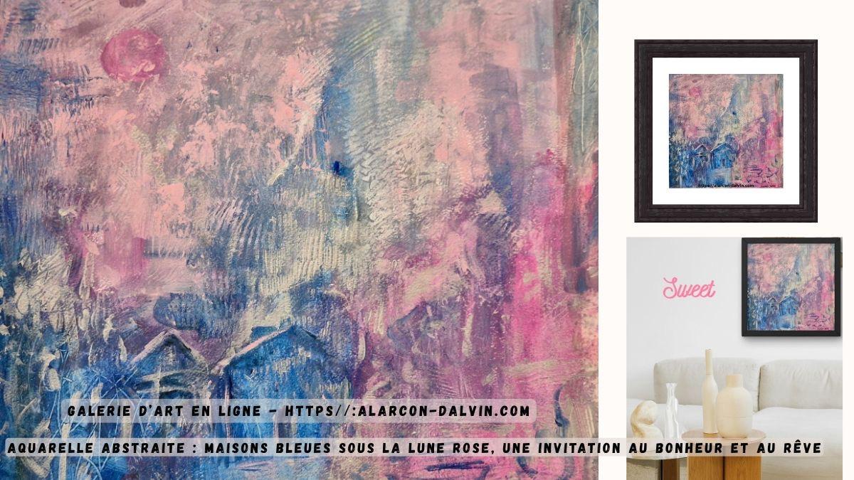 Aquarelle spirituelle oeuvre contemporaine des maisons bleues sous une lune rose, œuvre poétique évoquant la sérénité et la douceur
