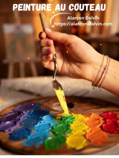 Peinture abstraite au couteau sur toile moderne – palette couleurs acrylique et couteau à peindre, artiste peintre Alarcon Dalvin atelier Saint Paul de Vence
