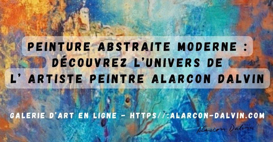 Découvrez une collection de peintures abstraites modernes de l'artiste Alarcon Dalvin. des toiles uniques peint main a l'acrylique et au couteau aux couleurs vibrantes